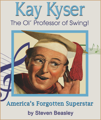 Kay Kyser Book: The Ol' Professor of Swing
